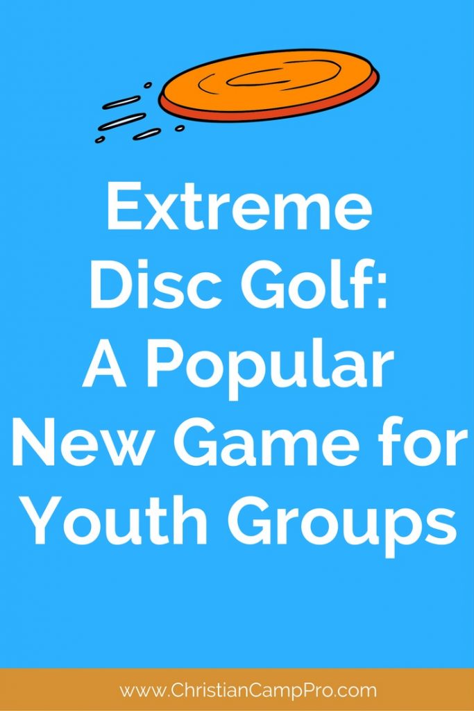 Extreme Disc Golf – A Popular Game for Youth Groups
