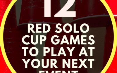 12 Red Solo Cup Games to Play at Your Next Event